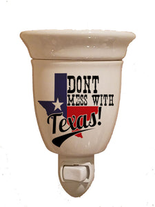 "Don't mess with Texas" Plug in (Fragrance warmer)