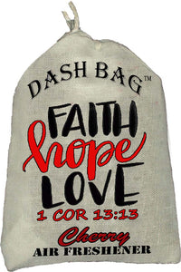 "Faith, Hope, Love" Dash Bag air freshener (Inspirational)